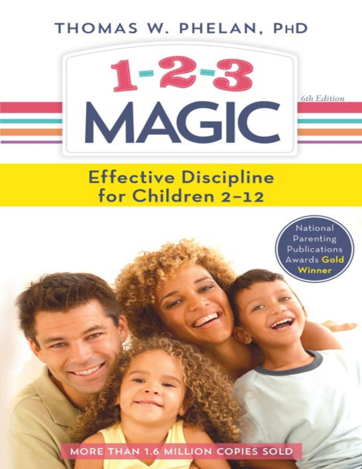 123 Magic 3step Discipline For Calm Effective And Happy Parenting Thomas W Phelan