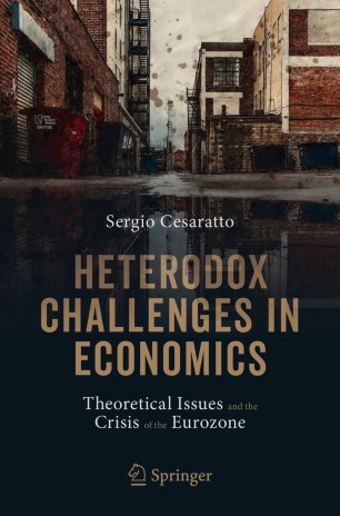 Heterodox Challenges In Economics Theoretical Issues And The Crisis Of The Eurozone 1st Ed Sergio Cesaratto