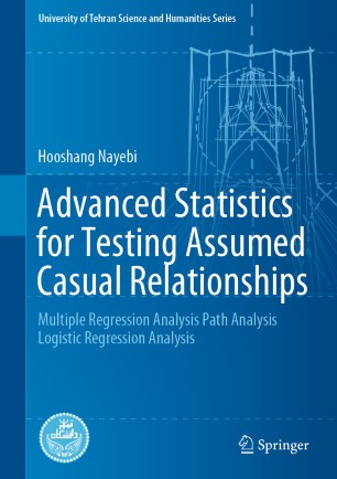Advanced Statistics For Testing Assumed Casual Relationships Multiple Regression Analysis Path Analysis Logistic Regression Analysis 1st Hooshang Nayebi