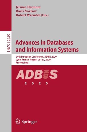 Advances In Databases And Information Systems 24th European Conference Adbis 2020 Lyon France August 2527 2020 Proceedings 1st Ed Jrme Darmont