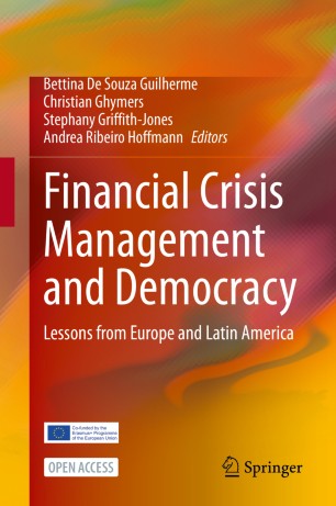 Financial Crisis Management And Democracy Lessons From Europe And Latin America 1st Ed Bettina De Souza Guilherme