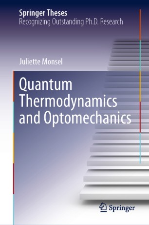 Quantum Thermodynamics And Optomechanics 1st Ed Juliette Monsel