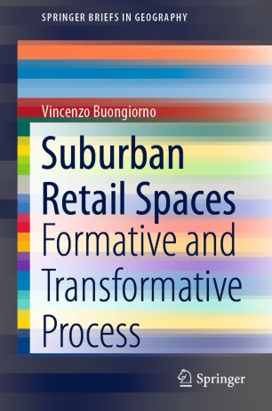 Suburban Retail Spaces Formative And Transformative Process 1st Ed Vincenzo Buongiorno