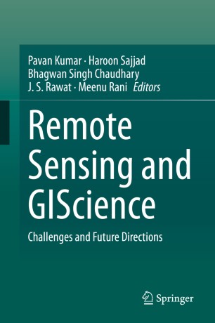 Remote Sensing And Giscience Challenges And Future Directions 1st Ed Pavan Kumar