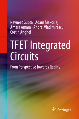Tfet Integrated Circuits From Perspective Towards Reality 1st Ed Navneet Gupta