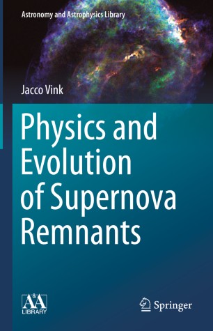 Physics And Evolution Of Supernova Remnants 1st Ed Jacco Vink