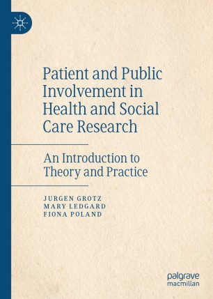 Patient And Public Involvement In Health And Social Care Research An Introduction To Theory And Practice 1st Ed Jurgen Grotz