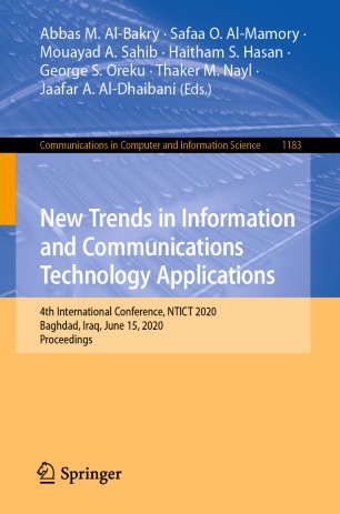 New Trends In Information And Communications Technology Applications 4th International Conference Ntict 2020 Baghdad Iraq June 15 2020 Proceedings 1st Ed Abbas M Albakry