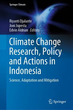 Climate Change Research Policy And Actions In Indonesia Science Adaptation And Mitigation 1st Ed Riyanti Djalante