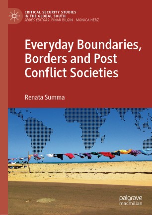 Everyday Boundaries Borders And Post Conflict Societies 1st Ed Renata Summa