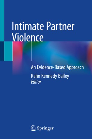 Intimate Partner Violence An Evidencebased Approach 1st Ed Rahn Kennedy Bailey