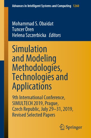 Simulation And Modeling Methodologies Technologies And Applications 9th International Conference Simultech 2019 Prague Czech Republic July 2931 2019 Revised Selected Papers 1st Ed Mohammad S Obaidat