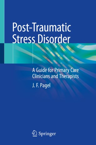 Posttraumatic Stress Disorder A Guide For Primary Care Clinicians And Therapists 1st Ed Jf Pagel