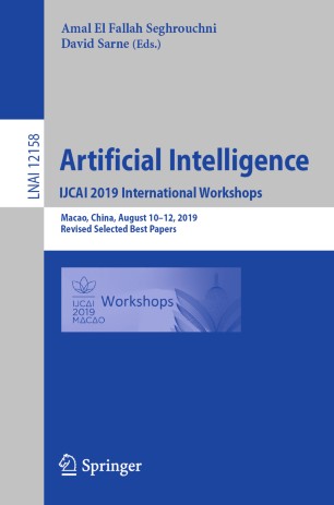 Artificial Intelligence Ijcai 2019 International Workshops Macao China August 1012 2019 Revised Selected Best Papers 1st Ed Amal El Fallah Seghrouchni