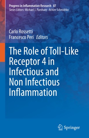 The Role Of Tolllike Receptor 4 In Infectious And Non Infectious Inflammation 1st Ed Carlo Rossetti