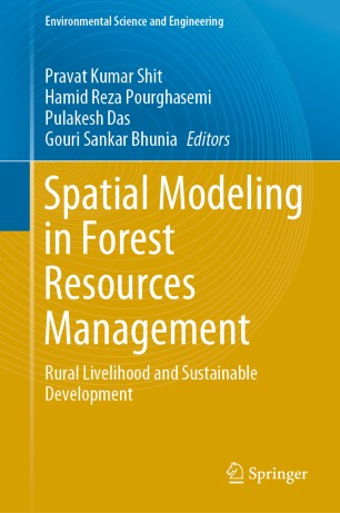 Spatial Modeling In Forest Resources Management Rural Livelihood And Sustainable Development 1st Ed Pravat Kumar Shit