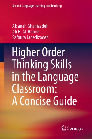 Higher Order Thinking Skills In The Language Classroom A Concise Guide 1st Ed Afsaneh Ghanizadeh