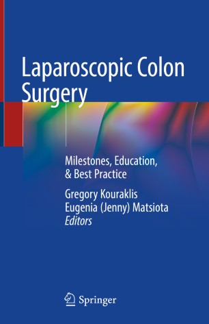Laparoscopic Colon Surgery Milestones Education Best Practice 1st Ed Gregory Kouraklis