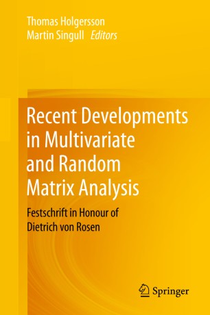 Recent Developments In Multivariate And Random Matrix Analysis Festschrift In Honour Of Dietrich Von Rosen 1st Ed Thomas Holgersson