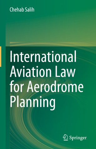 International Aviation Law For Aerodrome Planning 1st Ed Chehab Salih