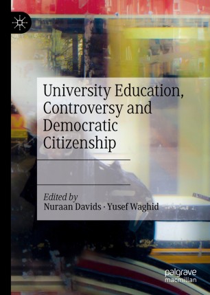 University Education Controversy And Democratic Citizenship 1st Ed Nuraan Davids