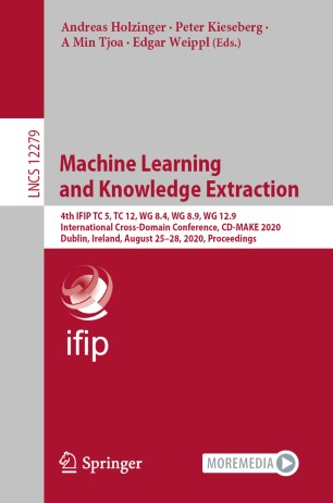 Machine Learning And Knowledge Extraction 4th Ifip Tc 5 Tc 12 Wg 84 Wg 89 Wg 129 International Crossdomain Conference Cdmake 2020 Dublin Ireland August 2528 2020 Proceedings 1st Ed Andreas Holzinger