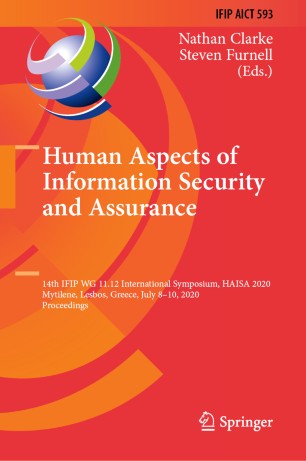 Human Aspects Of Information Security And Assurance 14th Ifip Wg 1112 International Symposium Haisa 2020 Mytilene Lesbos Greece July 810 2020 Proceedings 1st Ed Nathan Clarke