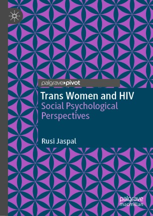 Trans Women And Hiv Social Psychological Perspectives 1st Ed Rusi Jaspal