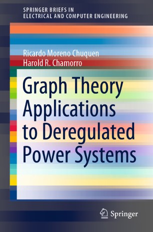 Graph Theory Applications To Deregulated Power Systems 1st Ed Ricardo Moreno Chuquen