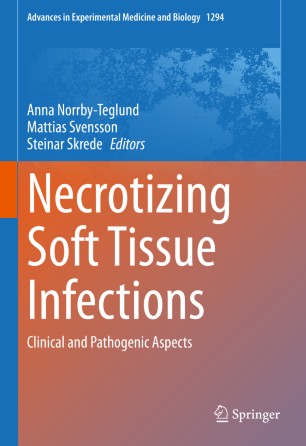 Necrotizing Soft Tissue Infections Clinical And Pathogenic Aspects 1st Ed Anna Norrbyteglund