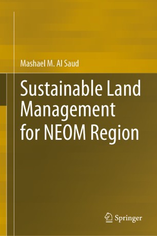Sustainable Land Management For Neom Region 1st Ed Mashael M Al Saud