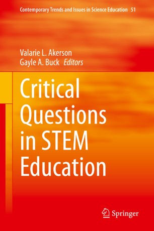 Critical Questions In Stem Education 1st Ed Valarie L Akerson