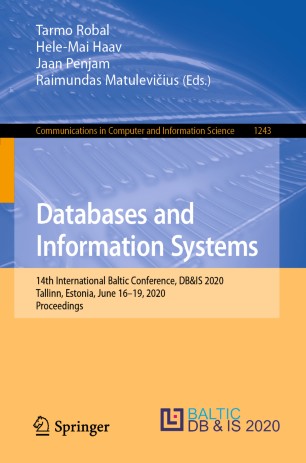 Databases And Information Systems 14th International Baltic Conference Dbis 2020 Tallinn Estonia June 1619 2020 Proceedings 1st Ed Tarmo Robal