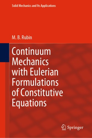 Continuum Mechanics With Eulerian Formulations Of Constitutive Equations 1st Ed Mb Rubin