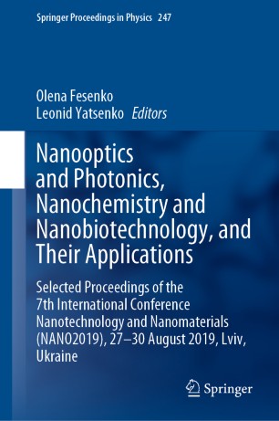 Nanooptics And Photonics Nanochemistry And Nanobiotechnology And Their Applications Selected Proceedings Of The 7th International Conference Nanotechnology And Nanomaterials Nano2019 27 30 August 2019 Lviv Ukraine 1st Ed Olena Fesenko