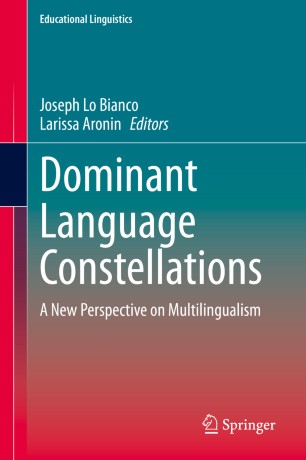 Dominant Language Constellations A New Perspective On Multilingualism 1st Ed Joseph Lo Bianco