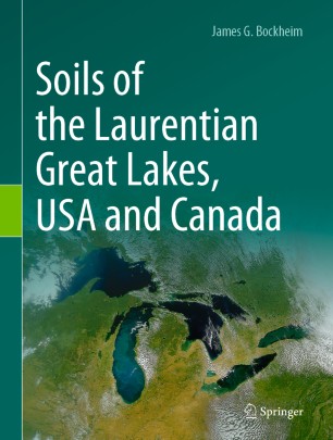 Soils Of The Laurentian Great Lakes Usa And Canada 1st Ed James G Bockheim