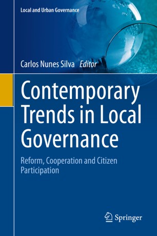 Contemporary Trends In Local Governance Reform Cooperation And Citizen Participation 1st Ed Carlos Nunes Silva