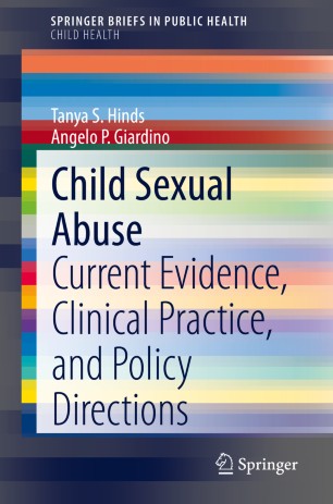 Child Sexual Abuse Current Evidence Clinical Practice And Policy Directions 1st Ed Tanya S Hinds