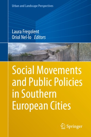 Social Movements And Public Policies In Southern European Cities 1st Ed Laura Fregolent