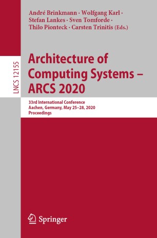 Architecture Of Computing Systems Arcs 2020 33rd International Conference Aachen Germany May 2528 2020 Proceedings 1st Ed Andr Brinkmann