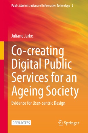 Cocreating Digital Public Services For An Ageing Society Evidence For Usercentric Design 1st Ed Juliane Jarke