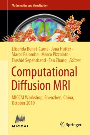 Computational Diffusion Mri Miccai Workshop Shenzhen China October 2019 1st Ed Elisenda Bonetcarne