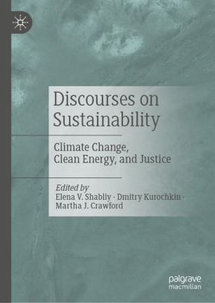 Discourses On Sustainability Climate Change Clean Energy And Justice 1st Ed Elena V Shabliy