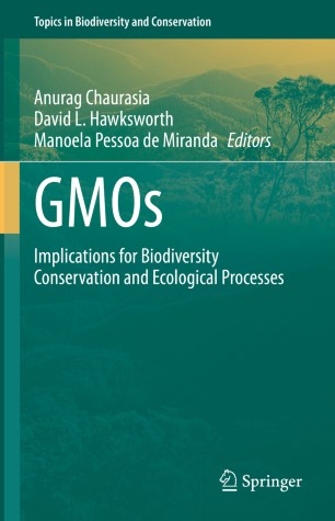 Gmos Implications For Biodiversity Conservation And Ecological Processes 1st Ed Anurag Chaurasia