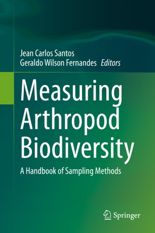 Measuring Arthropod Biodiversity A Handbook Of Sampling Methods 1st Ed Jean Carlos Santos