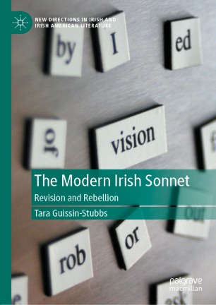 The Modern Irish Sonnet Revision And Rebellion 1st Ed Tara Guissinstubbs