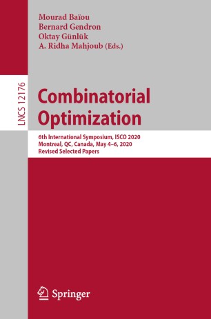 Combinatorial Optimization 6th International Symposium Isco 2020 Montreal Qc Canada May 46 2020 Revised Selected Papers 1st Ed Mourad Baou