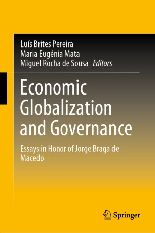Economic Globalization And Governance Essays In Honor Of Jorge Braga De Macedo 1st Ed Lus Brites Pereira