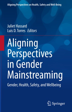 Aligning Perspectives In Gender Mainstreaming Gender Health Safety And Wellbeing 1st Ed Juliet Hassard